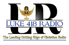 Luke 418 Radio logo with the large "LR" & Luke 418 Radio in the center "The Leading Cutting edge of Christian Radio" underneath